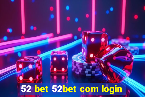 52 bet 52bet com login